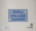 Baby, it's Cold Outside
