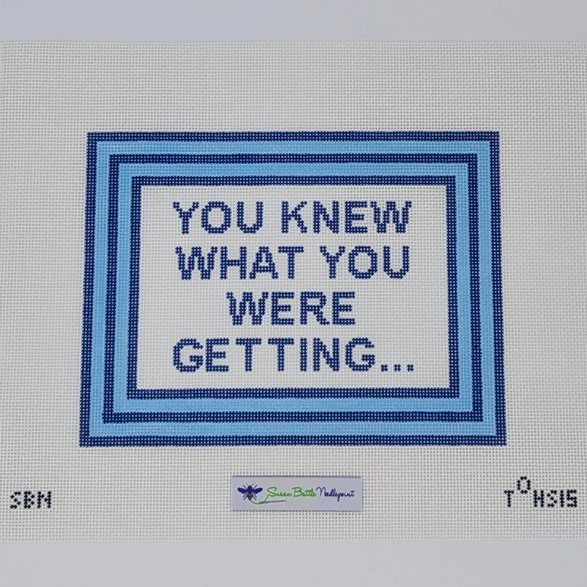 You Knew What You Were Getting