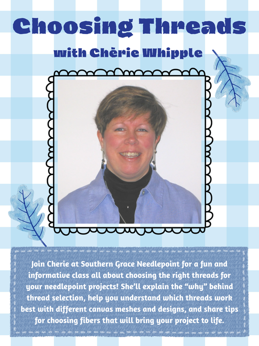 Choosing Needlepoint Threads with Chèrie Whipple