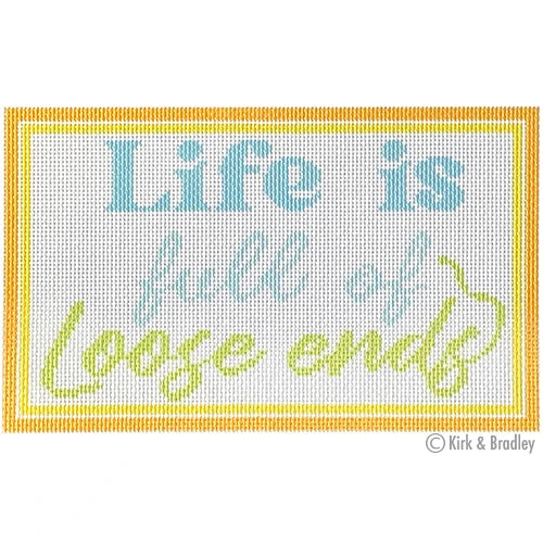 Life is Full of Loose Ends