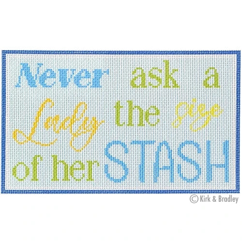 Never Ask a Lady the Size of Her Stash