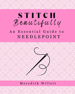 Stitch Beautifully - An Essential Guide to Needlepoint